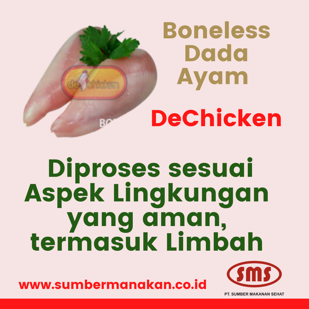 Boneless Dada Ayam DeChicken diproses sesuai Aspek Lingkungan yang aman, termasuk Limbah