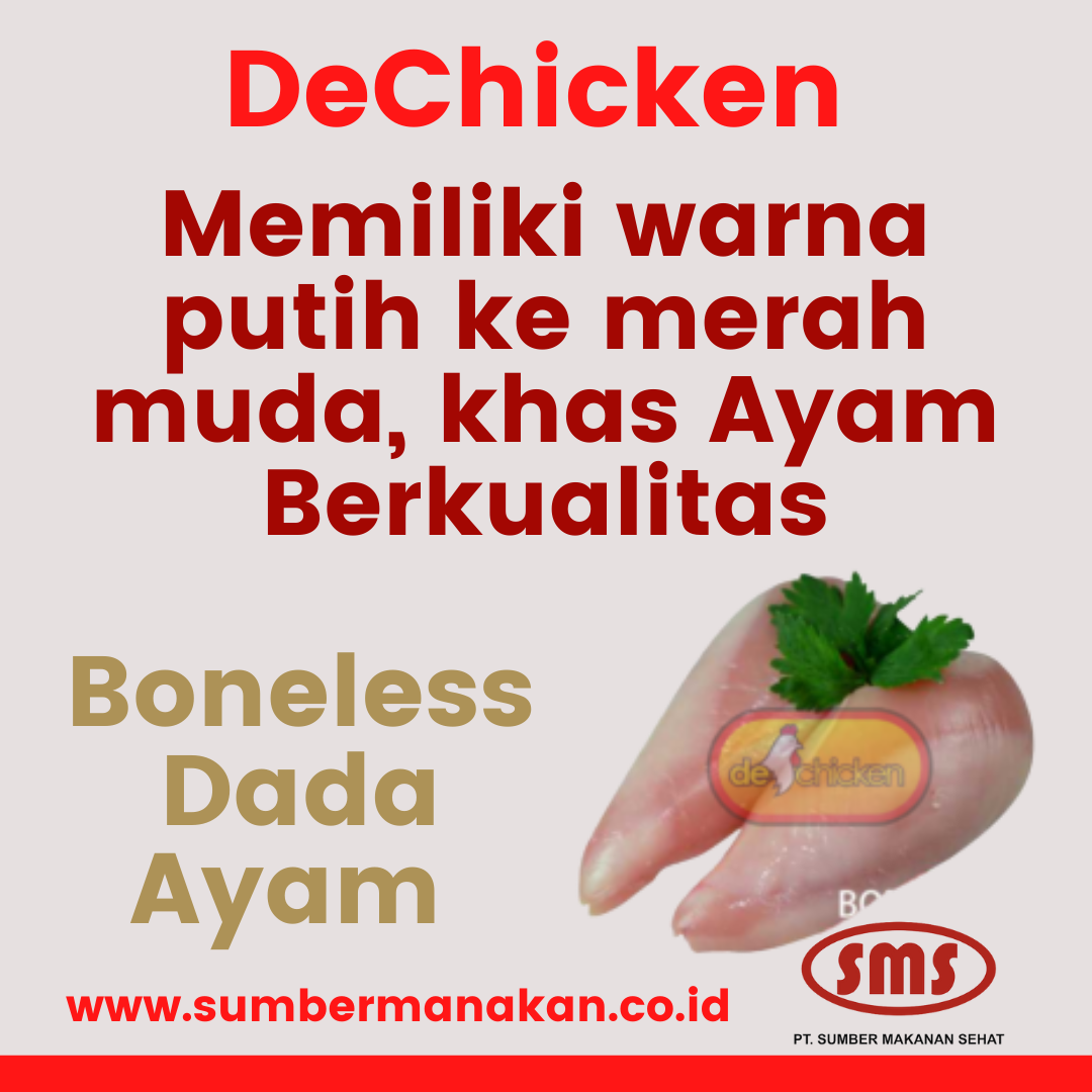 Boneless Dada Ayam DeChicken memiliki warna putih ke merah muda, khas Ayam Berkualitas