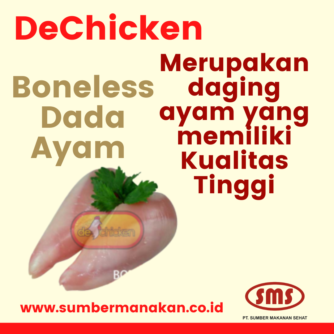 Boness Dada Ayam Dechicken merupakan daging ayam yang memiliki Kualitas Tinggi