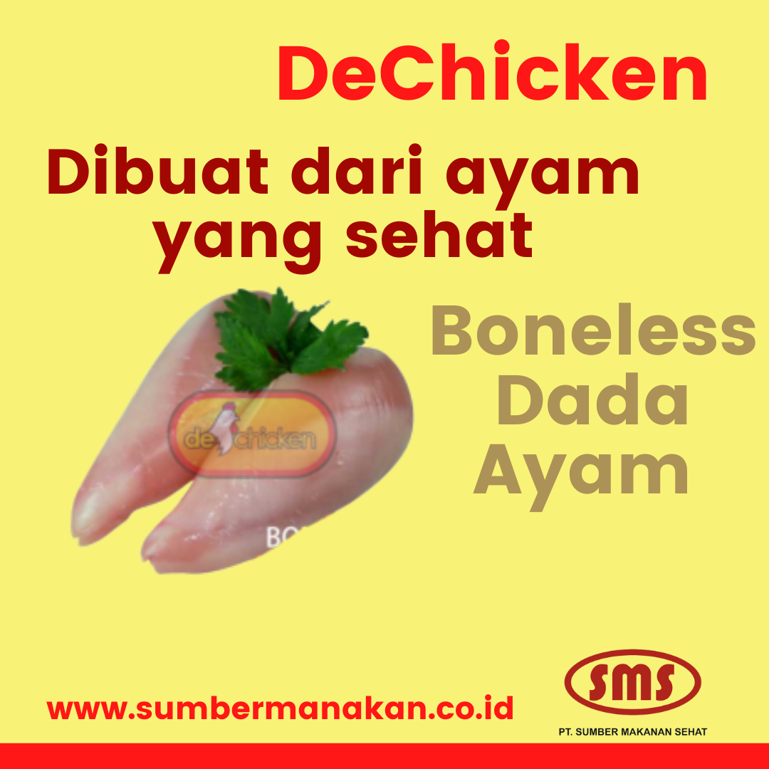 Boneless Dada Ayam  DeChicken dibuat dari ayam yang sehat