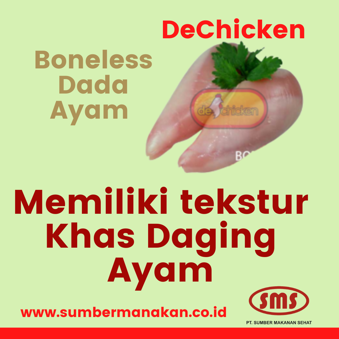 Boneless Dada Ayam DeChicken memiliki tekstur Khas Daging Ayam