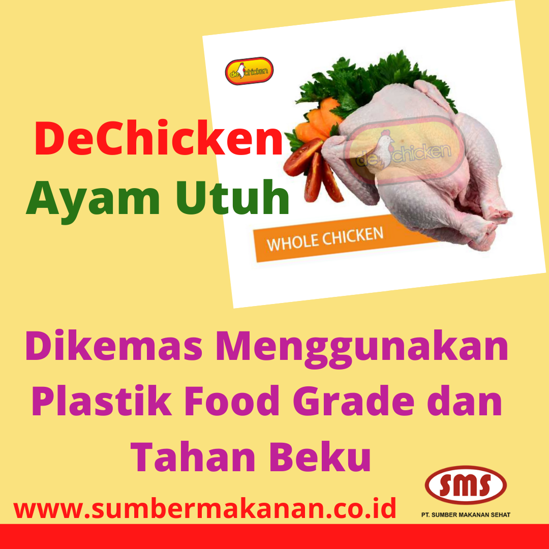 Ayam Utuh DeChicken Dikemas Menggunakan Plastik Food Grade dan Tahan Beku