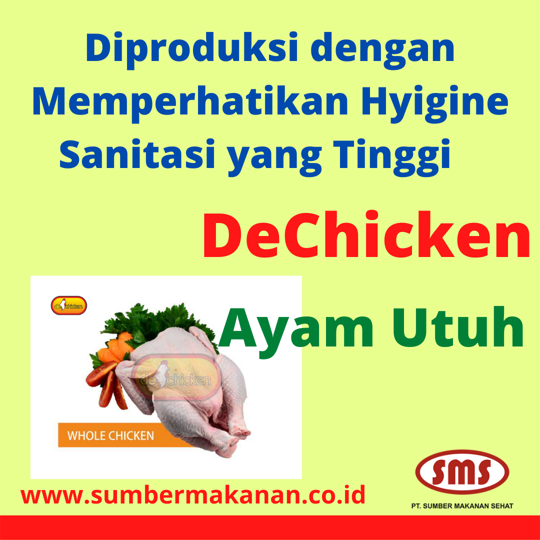 Ayam Utuh DeChicken Diproduksi dengan Memperhatikan Hyigine Sanitasi yang Tinggi