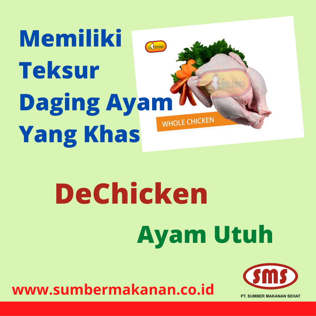 Ayam Utuh DeChicken Memiliki Tekstur Daging Ayam yang Khas