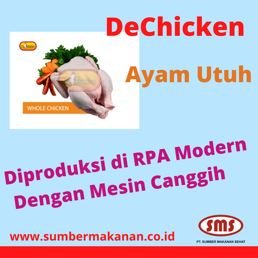 Ayam Utuh DeChicken Diproduksi di RPA Modern Dengan Mesin Canggih