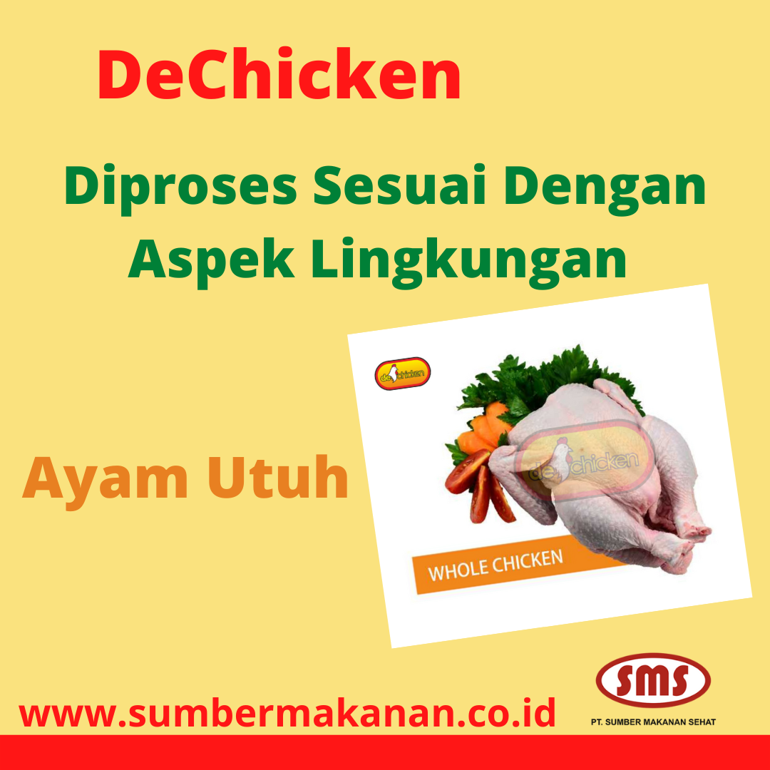 Ayam Utuh DeChicken Diproses sesuai Aspek Lingkungan
