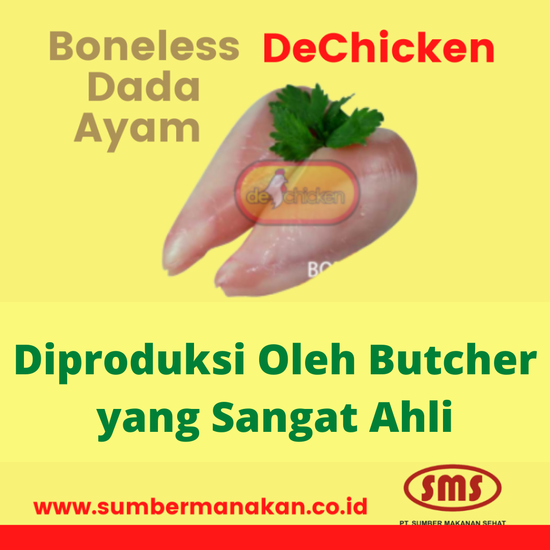 Boneless Dada Ayam DeChicken Diproduksi Oleh Butcher yang Sangat Ahli