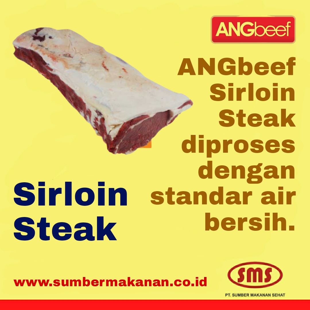 Sirloin Steak ANGbeef Diproses dengan Standar Air Bersih